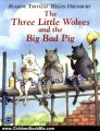 Children Book Review: The Three Little Wolves and the Big Bad Pig by Eugene Trivizas, Helen Oxenbury