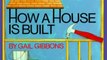 Children Book Review: How a House Is Built by Gail Gibbons