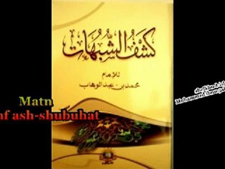 ♦ Matn Kashf ash shubuhat (Eclaircissement des Ambiguités) Sheykh Muhammad Ibnu `Abd Al-Wahhab ♦