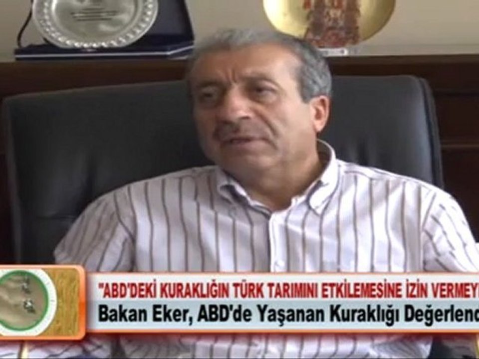 “ABD’DEKİ KURAKLIĞIN TÜRK TARIMINI ETKİLEMESİNE İZİN VERMEYECEĞİZ”