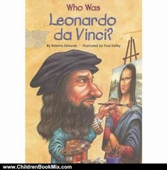 Children Book Review: Who Was Leonardo da Vinci? by Roberta Edwards, True Kelley
