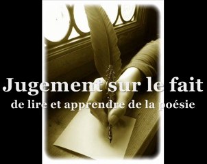 Jugement sur le fait de lire et apprendre de la poésie