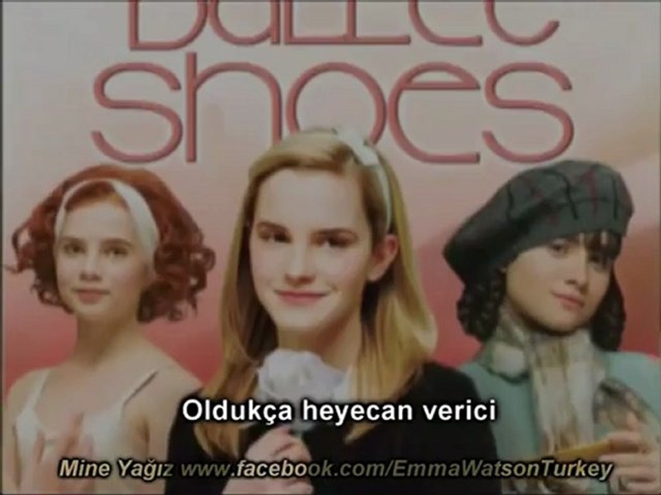 Emma Watson Ballet Shoes' un Nasıl Bir Film Olduğunu Anlatıyor - Altyazılı