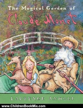 Children Book Review: The Magical Garden of Claude Monet (Anholt's Artists Books for Children) by Laurence Anholt