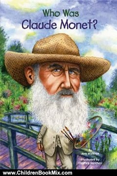 Children Book Review: Who Was Claude Monet? by Ann Waldron, Nancy Harrison, Stephen Marchesi