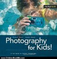 Children Book Review: Photography for Kids!: A Fun Guide to Digital Photography (English and English Edition) by Michael Ebert, Sandra Abend