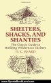 Sports Book Review: Shelters, Shacks, and Shanties: The Classic Guide to Building Wilderness Shelters (Dover Books on Architecture) by D. C. Beard