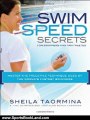 Sports Book Review: Swim Speed Secrets for Swimmers and Triathletes: Master the Freestyle Technique Used by the World's Fastest Swimmers (Swim Speed Series) by Sheila Taormina