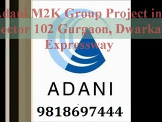 Adani [9818697444] Adani Group Sector 102 Gurgaon