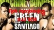 Danny Green VS Danny Santiago Fight Live July 25 ,2012 At 7:30 PM