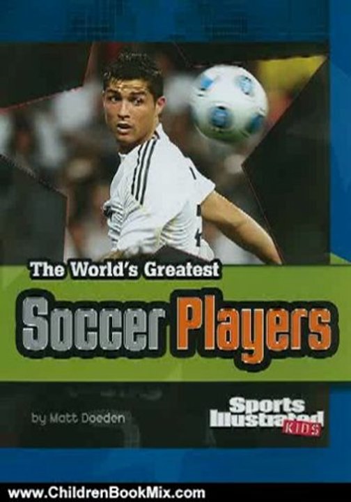 Children Book Review: The World's Greatest Soccer Players (The World's Greatest Sports Stars) by Matt Doeden