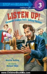 Children Book Review: Listen Up!: Alexander Graham Bell's Talking Machine (Step into Reading) by Monica Kulling, Richard Walz