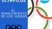 Juegos Olímpicos: El Renacimiento de los Juegos
