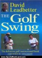 Sports Book Review: The Golf Swing: The Definitive Golf Instructional Book by David Leadbetter, John Huggan