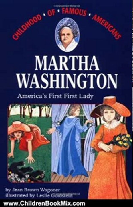 Children Book Review: Martha Washington: America's First Lady (Childhood of Famous Americans) by Jean Brown Wagoner