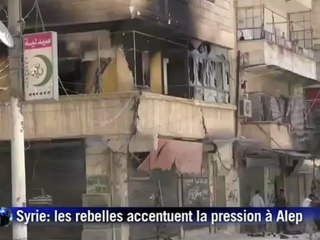 Syrie: les rebelles accentuent la pression à Alep