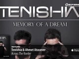 Tenishia & Ahmet Atasever - Across The Border ('Memory of a Dream' preview)