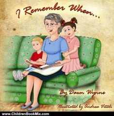 Children Book Review: I Remember When... by Dawn Wynne, Robert Wynne, Andrea Vitali