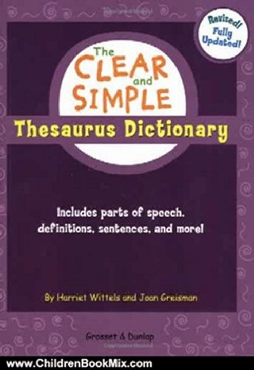 Children Book Review: The Clear and Simple Thesaurus Dictionary: Revised! Fully Updated! by Harriet Wittels, Joan Greisman
