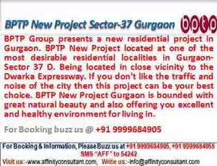 BPTP new project sector 37 gurgaon @ 09999684905, New project BPTP gurgaon