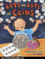 Children Book Review: Lots and Lots of Coins by Margarette S. Reid, True Kelley