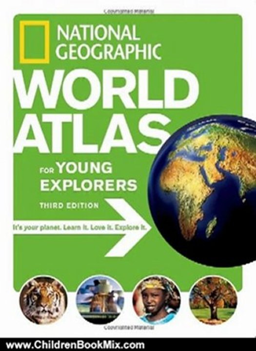 Children Book Review: National Geographic World Atlas for Young Explorers, Third Edition by National Geographic