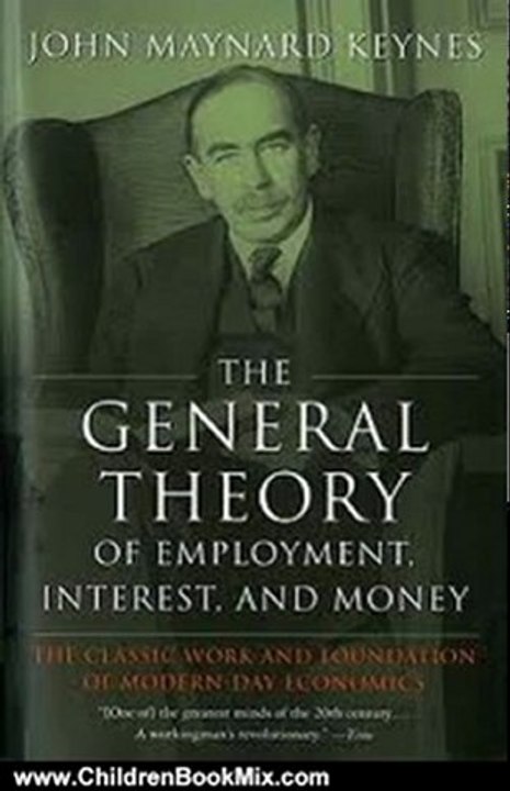 Children Book Review: The General Theory of Employment, Interest and Money by John Maynard Keynes