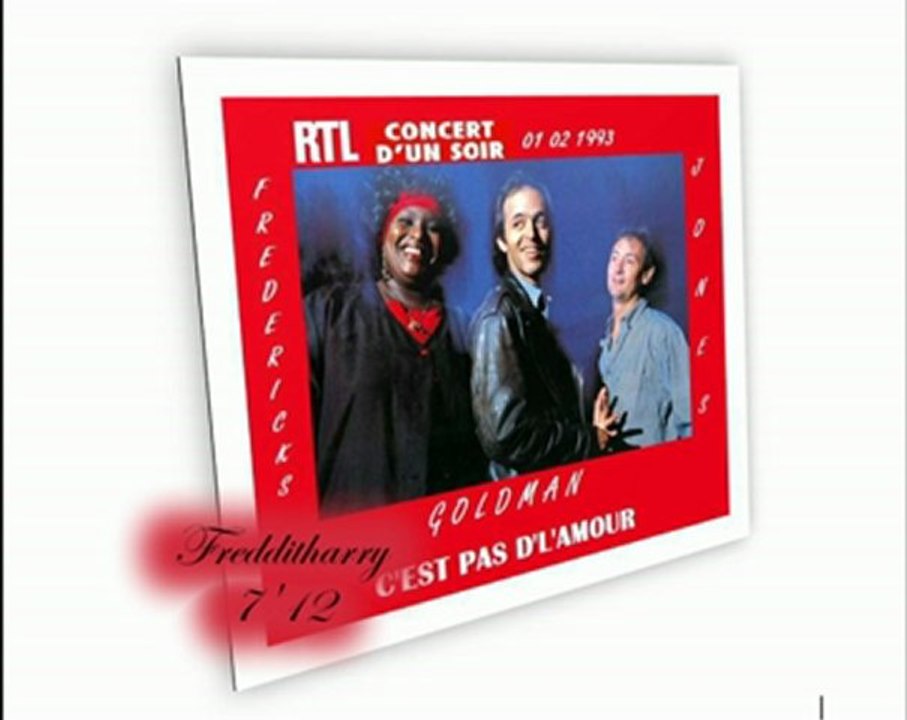 Inédit- Fredericks Goldman Jones c'est pas d'l'amour- concert d'un soir 1993