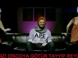 Tayip bizi discoya götür