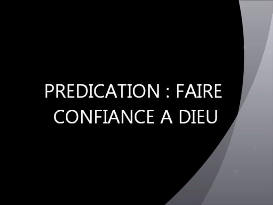 Prédication : Il faut avoir confiance en Dieu