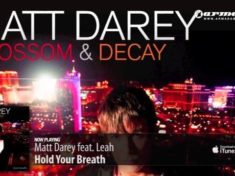 Matt Darey feat. Leah - Hold Your Breath (From 'Blossom & Decay')