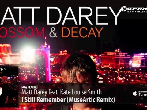 Matt Darey feat. Kate Louise Smith - I Still Remember (MuseArtic Remix) (From 'Blossom & Decay')