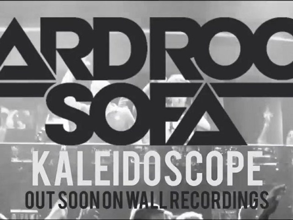 Hard Rock Sofa - Kaleidoscope (Official Teaser) [Available August 20]
