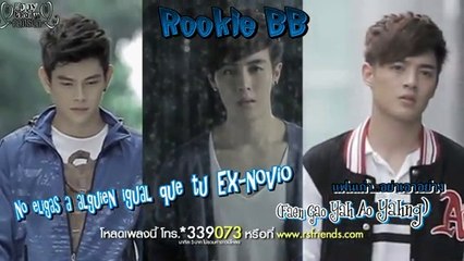 Rookie BB: แฟนเก่า…อย่าเอาอย่าง "No eligas a alguien igual a tu Ex-Novio" (Sub. Español + Romanización)