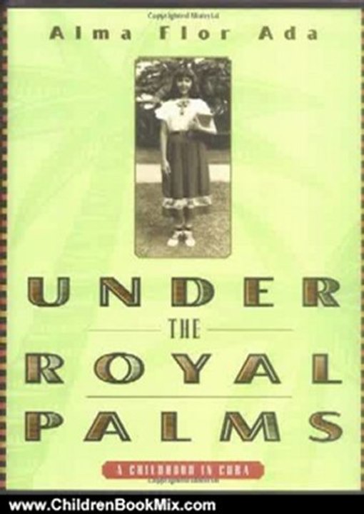 Children Book Review: Under the Royal Palms: A Childhood in Cuba by Alma Flor Ada