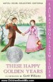 Children Book Review: These Happy Golden Years (Little House) by Laura Ingalls Wilder, Garth Williams
