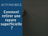 AUTOMOBILE Comment retirer une rayure superficielle sur votre voiture ?