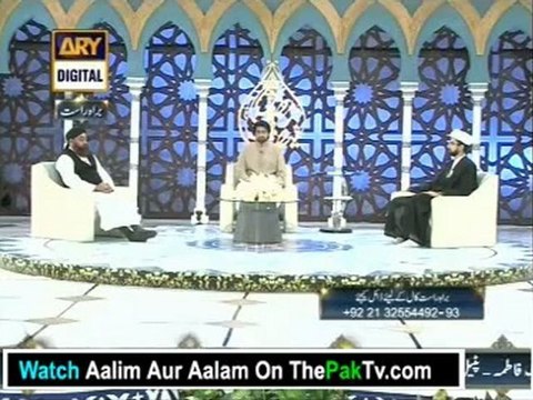 Aalim Aur Aalam With Tasleem Sabri 27th July 2012 - Part 1