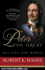 History Book Review: Peter the Great: His Life and World by Robert K. Massie