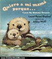 Children Book Review: Quiero a mi Mama Porque (I Love my Mommy Because Eng/Span ed) (Spanish Edition) by Laurel Porter Gaylord, Ashley Wolff