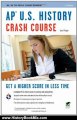 History Book Review: AP U.S. History Crash Course (REA: The Test Prep AP Teachers Recommend) by Larry Krieger, Advanced Placement, US History Study Guides