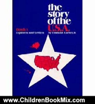 Children Book Review: Story of the U.S.A.: Book 1 Student Explorers And Settlers by Franklin Escher