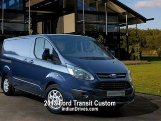 2013 Ford Transit Custom - A Stylish Cargo Van