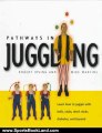 Sports Book Review: Pathways in Juggling: Learn how to juggle with balls, rings, clubs, devil sticks, diabolos and other objects by Robert Irving, Mike Martins