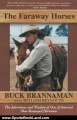 Sports Book Review: The Faraway Horses: The Adventures and Wisdom of One of America's Most Renowned Horsemen by Buck Brannaman