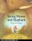 Children Book Review: Young Mouse and Elephant by Pamela J. Farris, Valeri Gorbachev