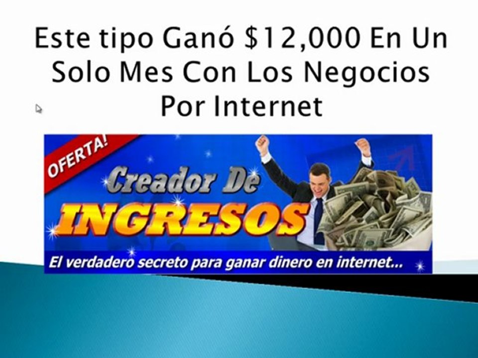 creando ingresos el metodo para ganar dinero en internet