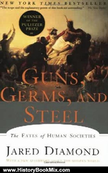 History Book Review: Guns, Germs, and Steel: The Fates of Human Societies by Jared M. Diamond