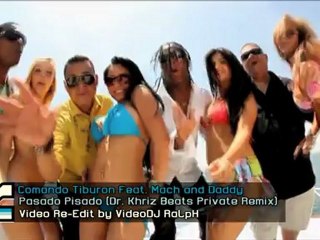 Comando Tiburon feat. Mach & Daddy - Pasado Pisado (VideoDJ RaLpH)