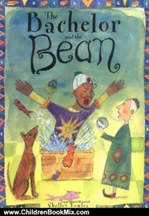 Children Book Review: The Bachelor and the Bean (Farrar, Straus & Giroux) by Shelley Fowles